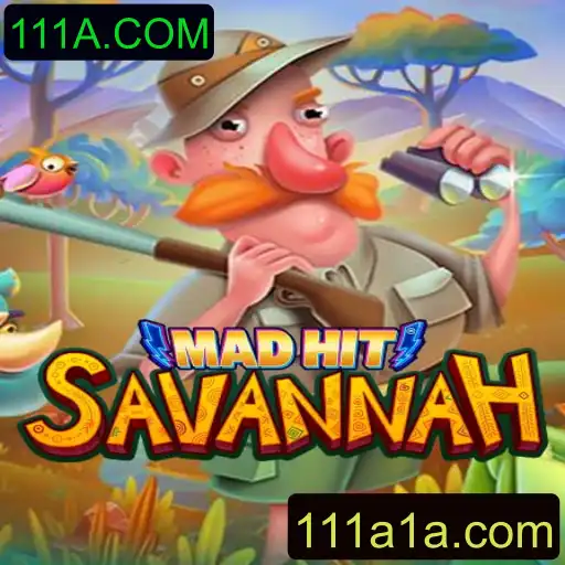 MadHitSavannah: Explorando o Jogo Fascinante com 111A.COM